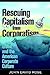 Rescuing Capitalism from Corporatism: Greed and the American Corporate Culture