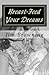 Breast-Feed Your Dreams
