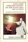 Para leer "Primero sueño" de Sor Juana Inés de la Cruz