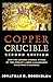 Copper Crucible: How the Ar...
