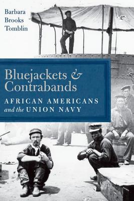 Bluejackets and Contrabands: African Americans and the Union Navy (Hardcover)