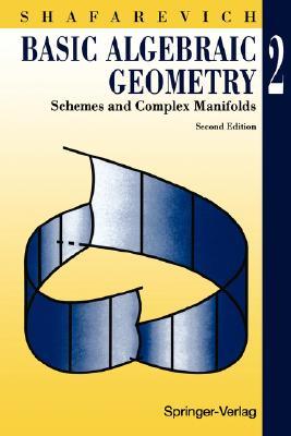 Basic Algebraic Geometry 2: Schemes and Complex Manifolds (Paperback)