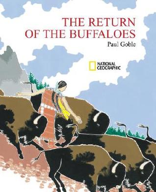 Return of the Buffaloes, The: A Plains Indian Story about Famine and Renewal of the Earth (Paperback)