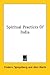 Spiritual Practices Of India