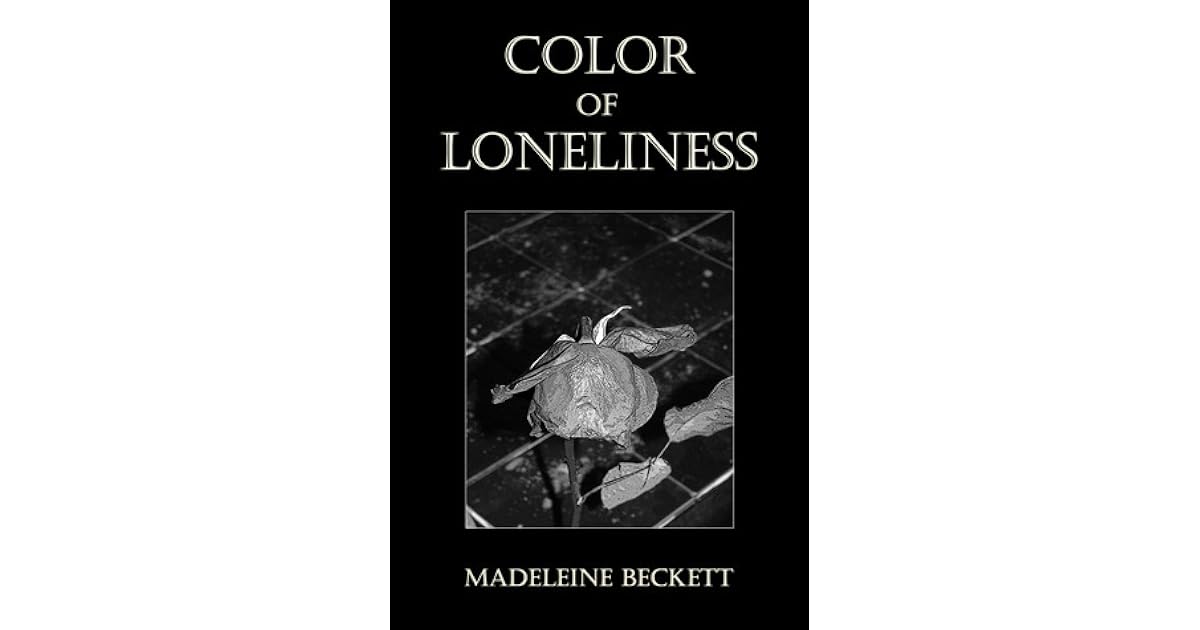 Color of Loneliness (Color, 1) by Madeleine Beckett