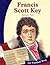 Francis Scott Key: Patriotic Poet (Let Freedom Ring: The New Nation Biographies)