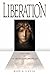 Liberation, Book One of the...