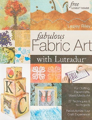 Fabulous Fabric Art with Lutradur (Paperback)