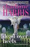 Dead Over Heels by Charlaine Harris