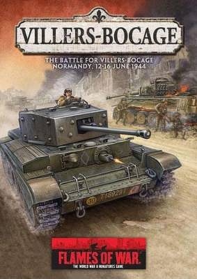 Flames of War: Villers Bocage: The Battle For Villers Bocage Normandy, 12-16 June 1944 (Paperback)