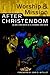 Worship and Mission After Christendom by Alan Kreider