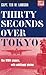 Thirty Seconds Over Tokyo