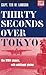Thirty Seconds Over Tokyo (Aviation Classics)