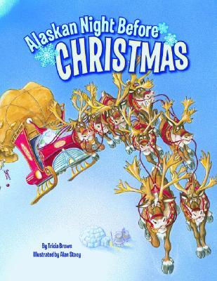 Alaskan Night Before Christmas (Night Before Christmas Series)
