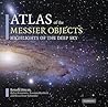 Atlas of the Messier Objects: Highlights of the Deep Sky