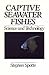 Captive Seawater Fishes: Science and Technology