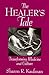 The Healer's Tale: Transfor...