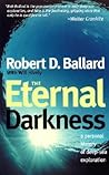 The Eternal Darkness: A Personal History of Deep-Sea Exploration The Eternal Darkness: A Personal History of Deep-Sea Exploration