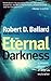 The Eternal Darkness by Robert D. Ballard