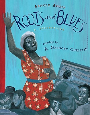 Roots and Blues: A Celebration (Hardcover)