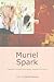 Muriel Spark: Twenty-First-Century Perspectives (A Modern Fiction Studies Book)