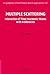 Multiple Scattering: Interaction of Time-Harmonic Waves with N Obstacles (Encyclopedia of Mathematics and its Applications, Series Number 107)