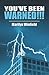 You've Been Warned! by Marilyn Winfield