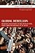 Global Rebellion: Religious Challenges to the Secular State, from Christian Militias to al Qaeda (Volume 16) (Comparative Studies in Religion and Society)