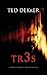 Tr3s by Ted Dekker