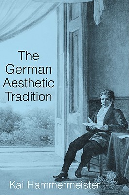 The German Aesthetic Tradition (Paperback)