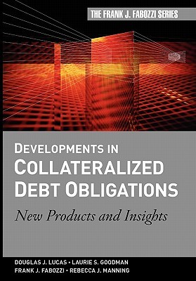 Developments in Collateralized Debt Obligations: New Products and Insights (Hardcover)