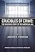 Crucibles of Crime: The Shocking Story of the American Jail