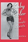 Ruby Keeler: A Photographic Biography Ruby Keeler: A Photographic Biography