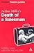 Arthur Miller's Death of a Salesman by Peter L. Hays