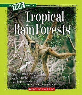 [ { TROPICAL RAIN FORESTS } ] by Benoit, Peter (AUTHOR) Feb-01-2011 [ Hardcover ]