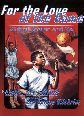 For the Love of the Game: Michael Jordan and Me – A Timeless Poem about Inner Voice and Soaring for Children (Ages 4-8) (Trophy Picture Books (Paperback))