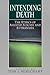 Intending Death: The Ethics...