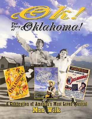 OK! The Story of Oklahoma!: A Celebration of America's Most Beloved Musical (Applause Books)