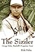 The Sizzler: George Sisler,...
