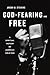 God-Fearing and Free: A Spiritual History of America's Cold War