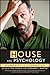 House and Psychology: Humanity Is Overrated