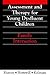 Assessment and Therapy for Young Dysfluent Children by Lena Rustin