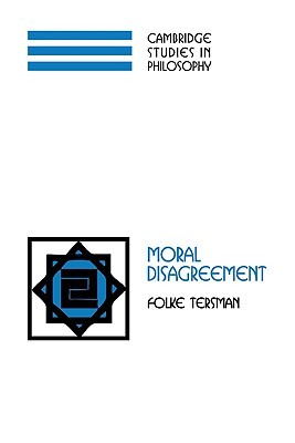 Moral Disagreement (Cambridge Studies in Philosophy)