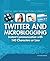 Twitter and Microblogging: Instant Communication with 140 Characters or Less (Digital and Information Literacy)