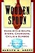 The Wooden Spoon Book of Home-Style Soups, Stews, Chowders, Chilis and Gumbos: Favorite Recipes from The Wooden Spoon Kitchen (Wooden Spoon Series)