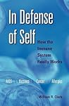 In Defense of Self: How the Immune System Really Works In Defense of Self: How the Immune System Really Works