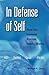 In Defense of Self: How the Immune System Really Works