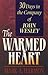 The Warmed Heart: 30 Days i...