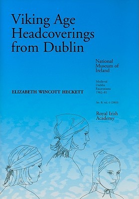 Viking Age Headcoverings from Dublin (Hardcover)