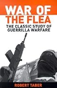War of the Flea: The Classic Study of Guerrilla Warfare